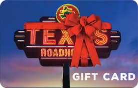 TEXAS ROADHOUSE<sup>&reg;</sup> $25 Gift Card